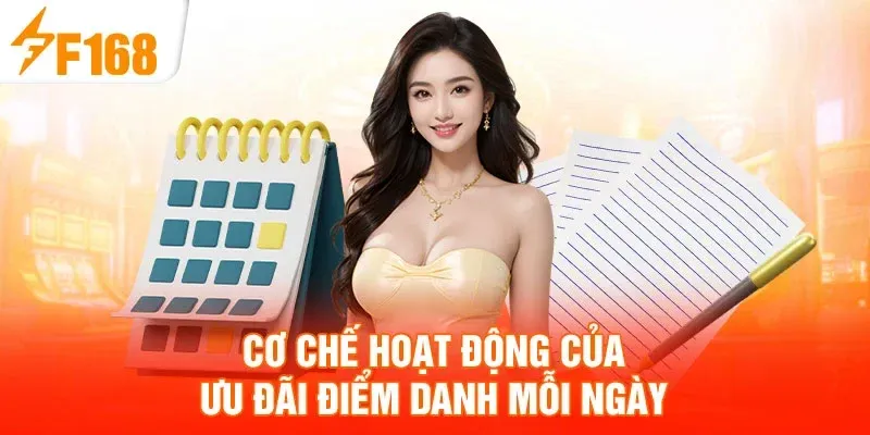 Điểm danh mỗi ngày: chuỗi đăng nhập liền mạch, quà tặng tăng dần tới mốc 15 ngày 7 Cơ chế hoạt động của ưu đãi điểm danh mỗi ngày